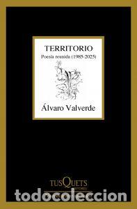 B&uuml;cher: Territorio. poesia reunida (1985-2025) - Valverde, Alvaro