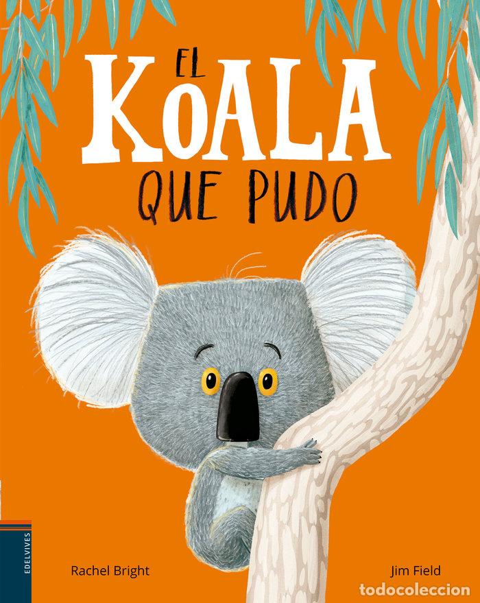 Libri: KOALA QUE PUDO,EL - RACHEL BRIGHT