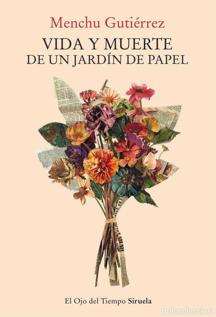 B&uuml;cher: VIDA Y MUERTE DE UN JARDIN DE PAPEL - GUTIERREZ, MENCHU