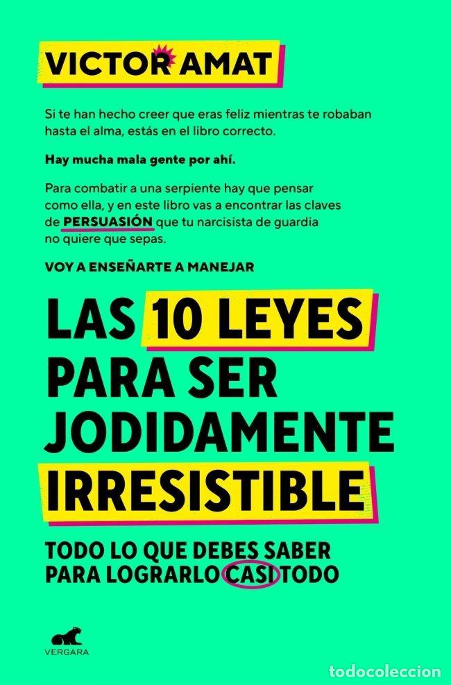 B&uuml;cher: LAS 10 LEYES PARA SER JODIDAMENTE IRRESISTIBLE - Amat, Victor
