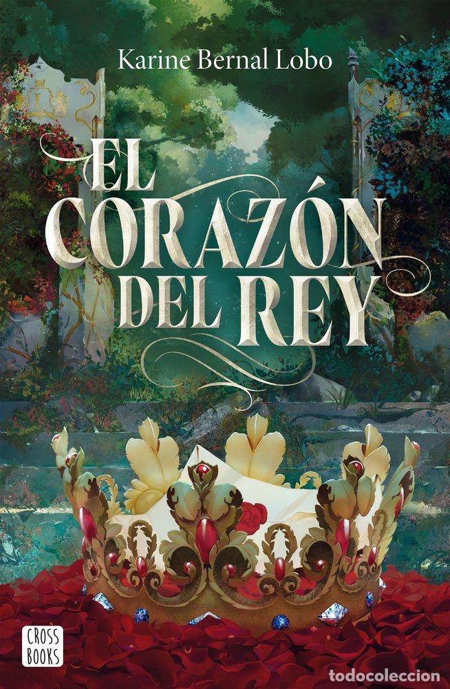 B&uuml;cher: REY 3. EL CORAZ&Oacute;N DEL REY - Karine Bernal Lobo