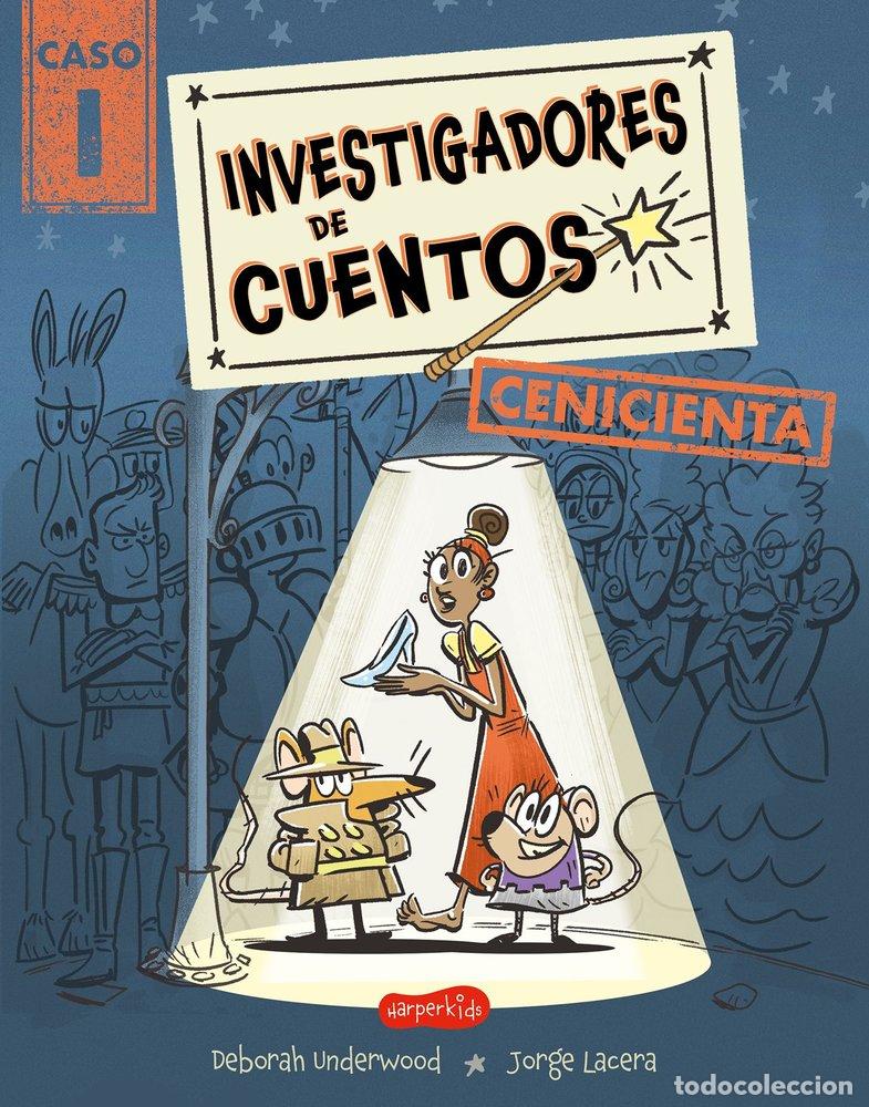 Libros: INVESTIGADORES DE CUENTOS: CENICIENTA - Deborah Underwood