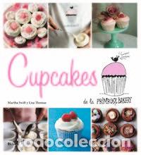 Libros: CUPCAKES DE LA PRIMROSE BAKERY - SWIFT, MARTHA