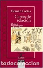 Libri: CARTAS DE RELACION - CORTES, HERNAN