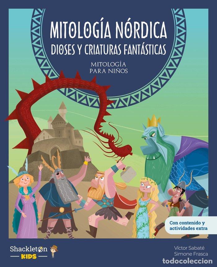 Libros: MITOLOGIA NORDICA DIOSES Y CRIATURAS FANTASTICAS - SABATE, VICTOR