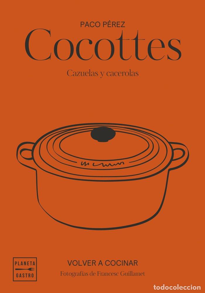Libri: COCOTTES CAZUELAS Y CACEROLAS - PEREZ, PACO