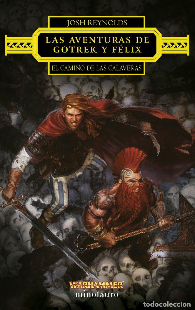 Libri: LAS AVENTURAS DE GOTREK Y FELIX: EL CAMINO DE LAS CALAVERAS - JOSH REYNOLDS
