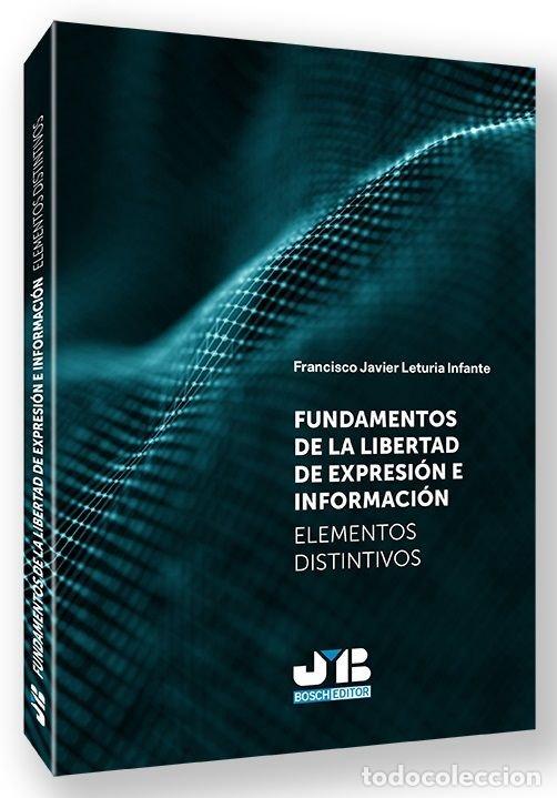 books: FUNDAMENTOS DE LA LIBERTAD DE EXPRESION E INFORMACION - LETURIA INFANTE, FRANCISCO JAVIER