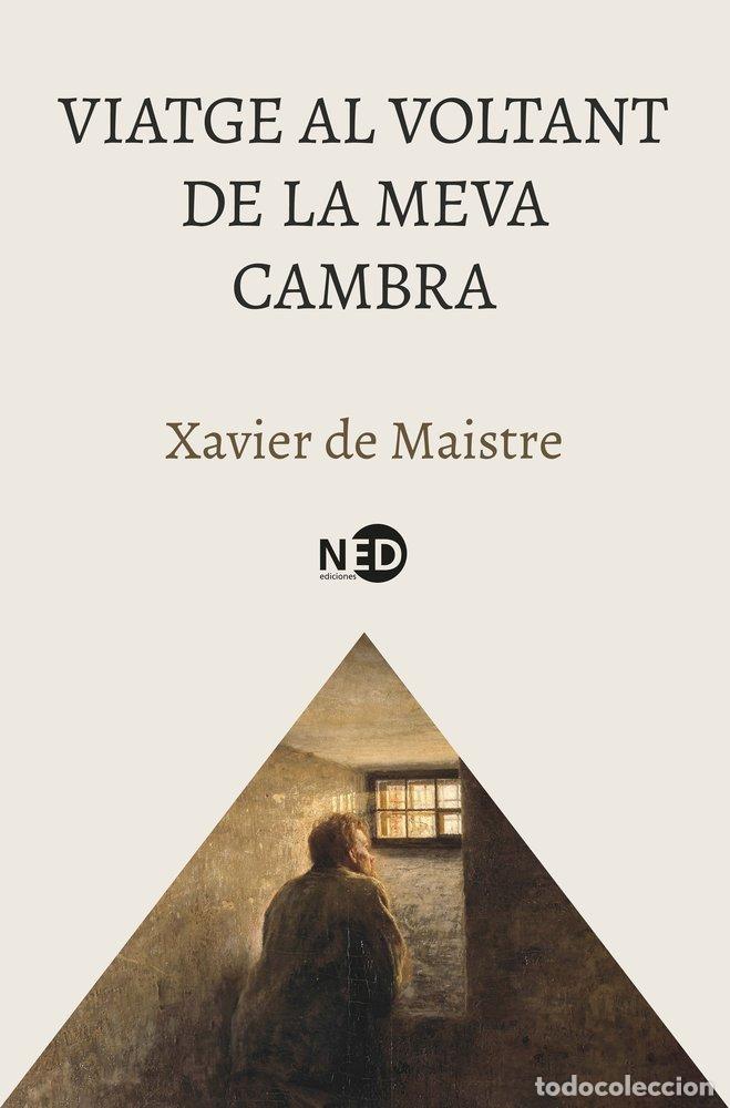 Libri: VIATGE AL VOLTANT DE LA MEVA CAMBRA - MAISTRE, XAVIER DE