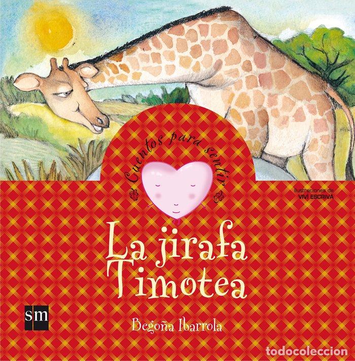 Libros: JIRAFA TIMOTEA - IBARROLA, BEGO&Ntilde;A