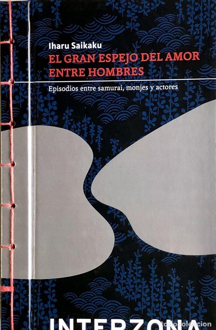 Libri: EL GRAN ESPEJO DEL AMOR ENTRE HOMBRES - Ihara, Saikaku