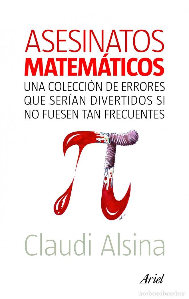 Libros: ASESINATOS MATEMATICOS - ALSINA, CLAUDI