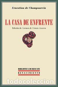 Libri: CASA DE ENFRENTE,LA - CHAMPOURCIN, ERNESTINA DE