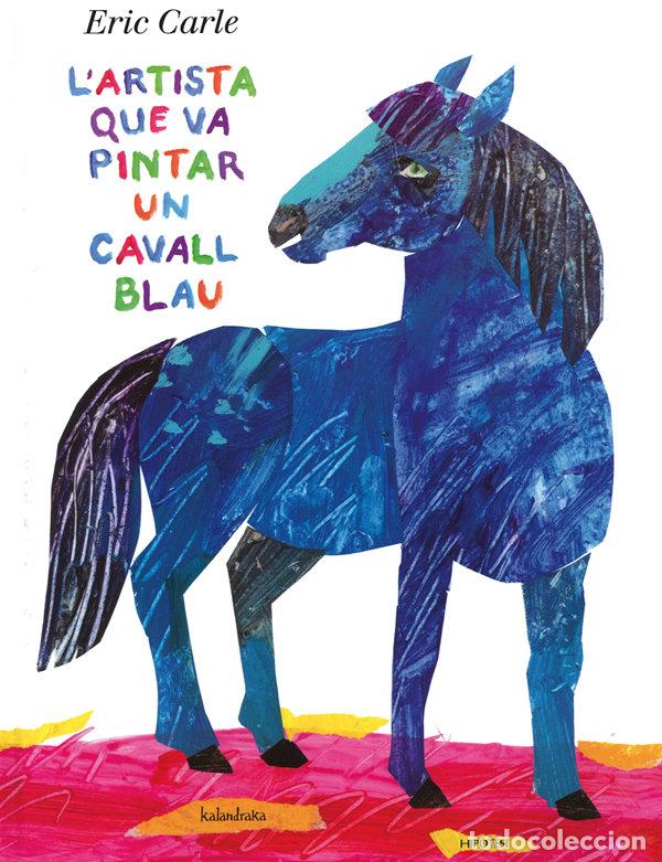 B&uuml;cher: L'ARTISTA QUE VA PINTAR UN CAVALL BLAU - CARLE, ERIC