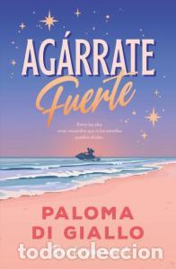 Libri: Agarrate fuerte - Di Giallo, Paloma