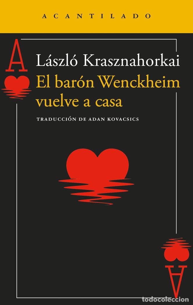 Libri: EL BARON WENCKHEIM VUELVE A CASA - KRASZNAHORKAI, LASZLO