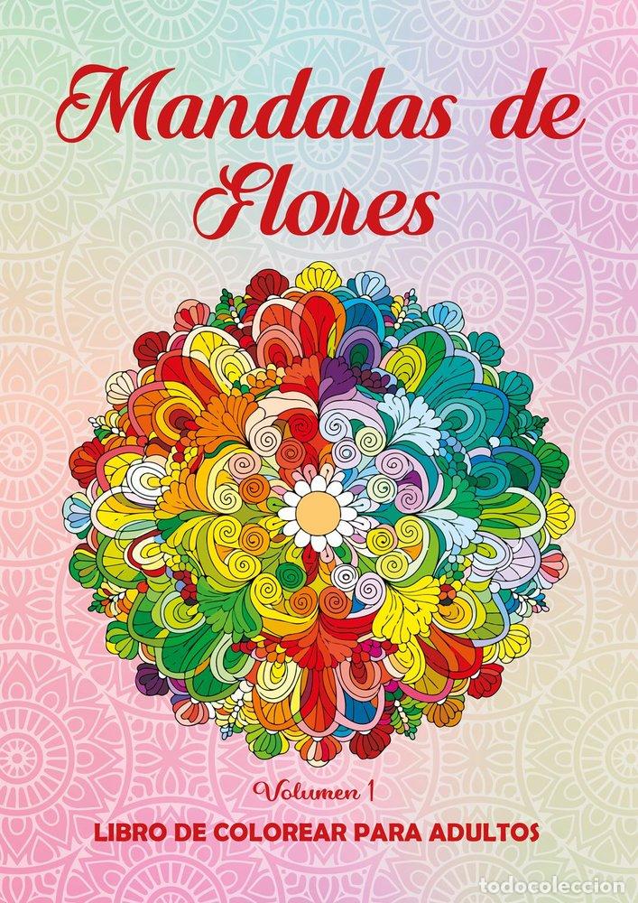 Libri: MANDALAS DE FLORES. VOL. 1 - Espanol/Castellano