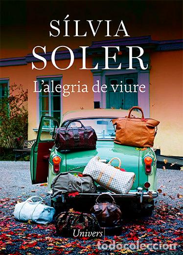 Libri: LALEGRIA DE VIURE - SOLER, SILVIA