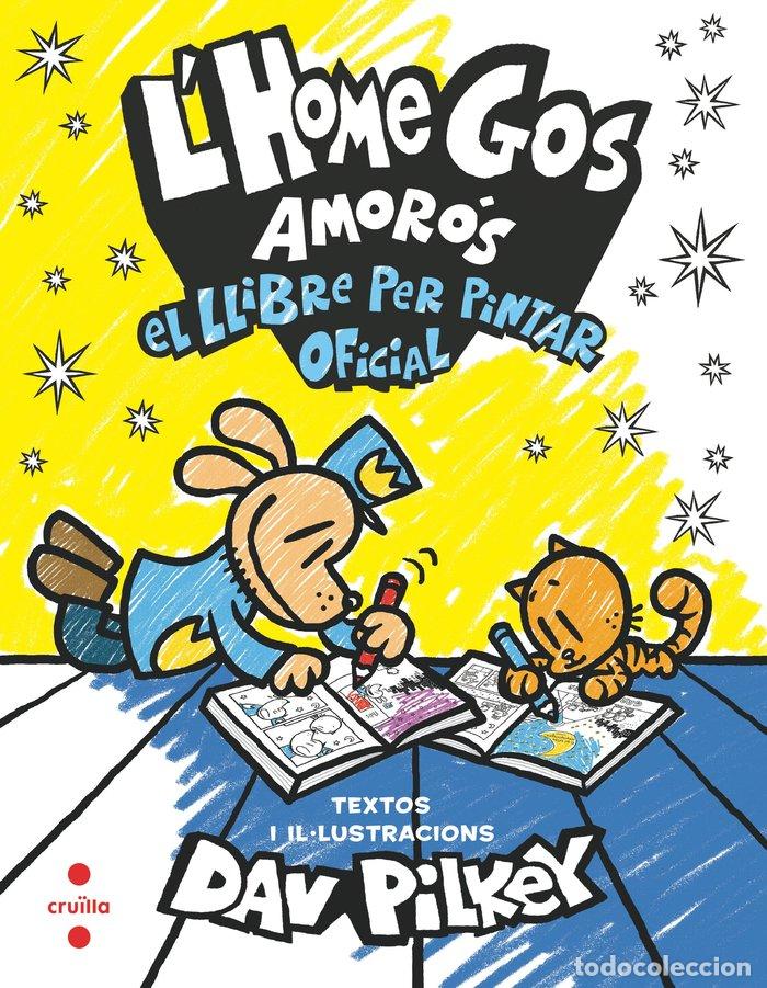 Libri: L'HOME GOS AMOROS EL LLIBRE PER PINTAR OFICIAL - PILKEY, DAV