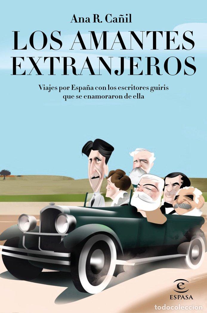 Libri: LOS AMANTES EXTRANJEROS - ANA R. CA&Ntilde;IL