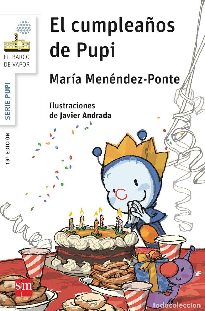 Libri: EL CUMPLEA&Ntilde;OS DE PUPI - Menendez Ponte, Mar&iacute;a