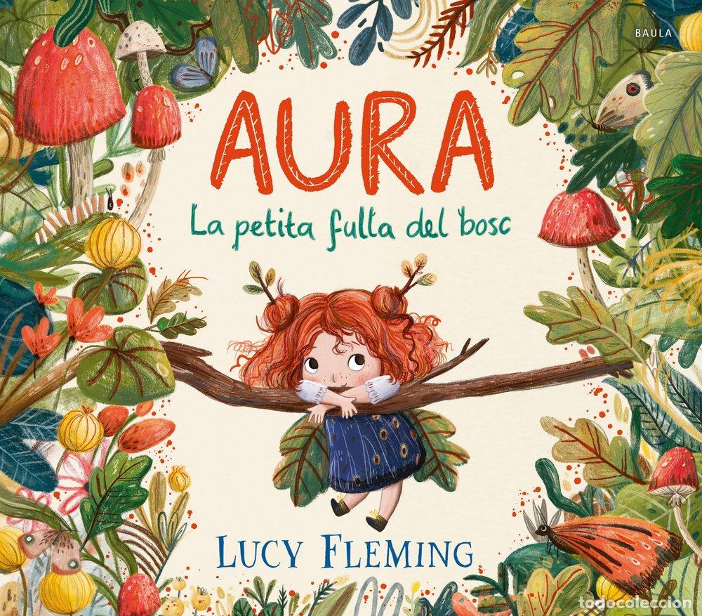 books: AURA. LA PETITA FULLA DEL BOSC - Fleming, Lucy