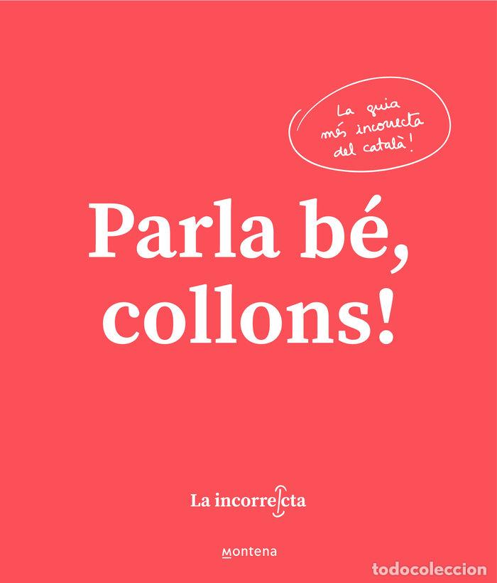 B&uuml;cher: PARLA B&Eacute;, COLLONS - La Incorrecta