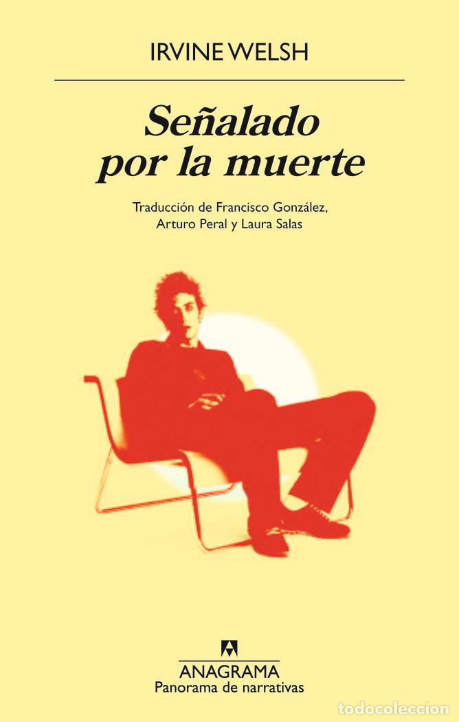 Livros: SE&Ntilde;ALADO POR LA MUERTE - IRVINE WELSH