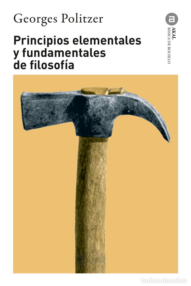 Libri: PRINCIPIOS ELEMENTALES Y FUNDAMENTALES DE FILOSOFIA - Politzer, Georges