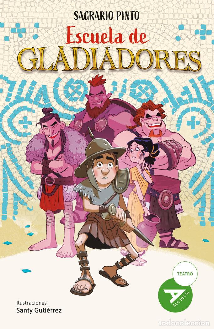Libri: ESCUELA DE GLADIADORES - PINTO, SAGRARIO