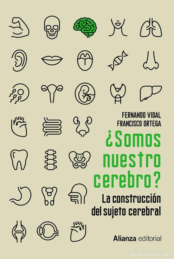 B&uuml;cher: SOMOS NUESTRO CEREBRO - VIDAL, FERNANDO