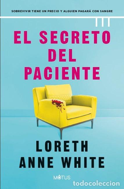 Libri: EL SECRETO DEL PACIENTE - White, Loreth Anne