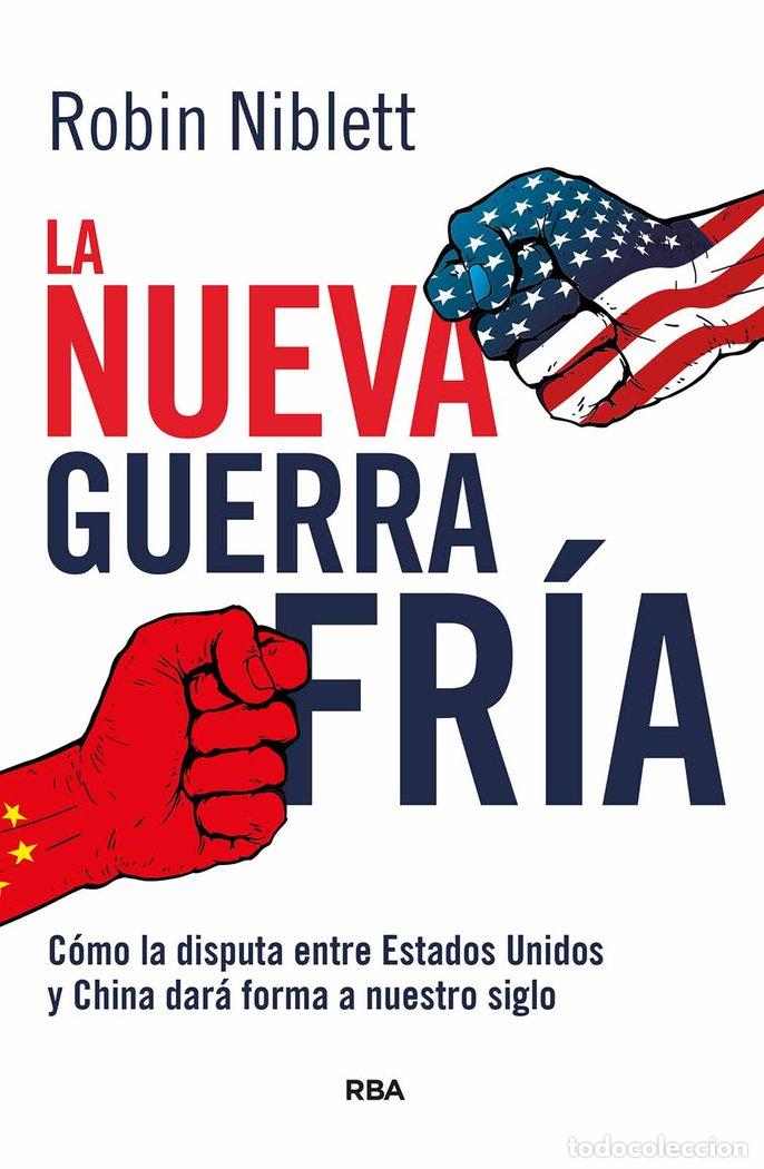 Libri: LA NUEVA GUERRA FRIA COMO LA DISPUTA ENTRE EE.UU. Y CHINA D - NIBLETT, ROBIN