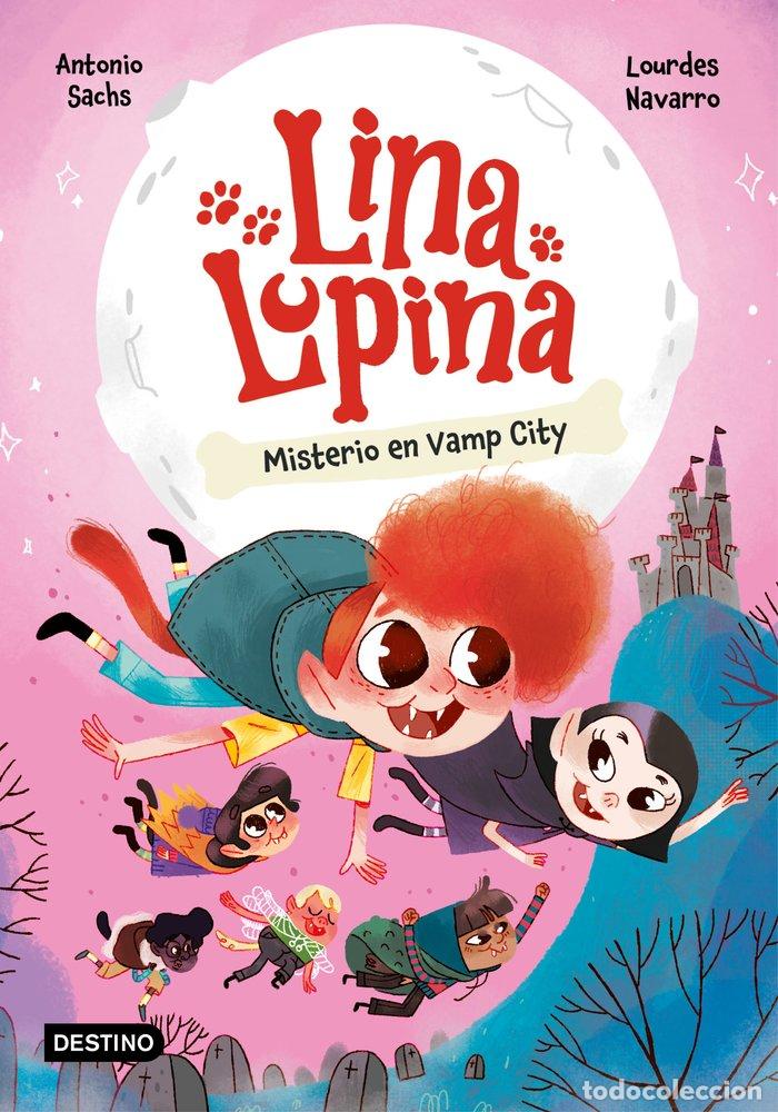 Libri: LINA LUPINA 2. MISTERIO EN VAMP CITY - Sachs, Antonio