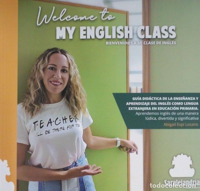 Libros: WELCOME TO MY ENGLISH CLASS - ESPI LOZANO, ABIGAIL