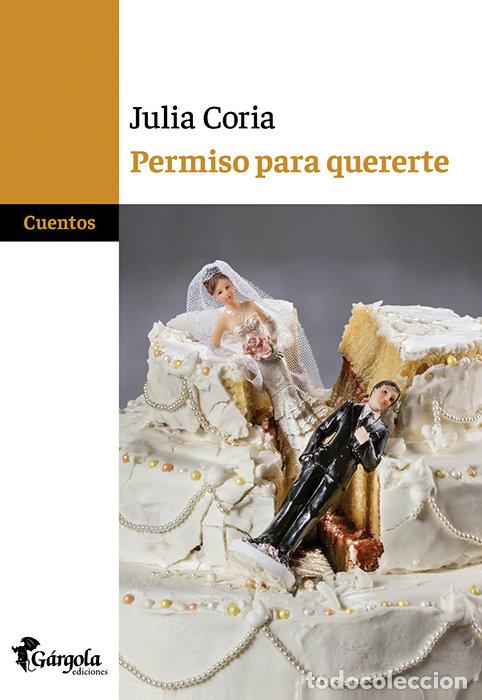 B&uuml;cher: PERMISO PARA QUERERTE - JULIA CORIA