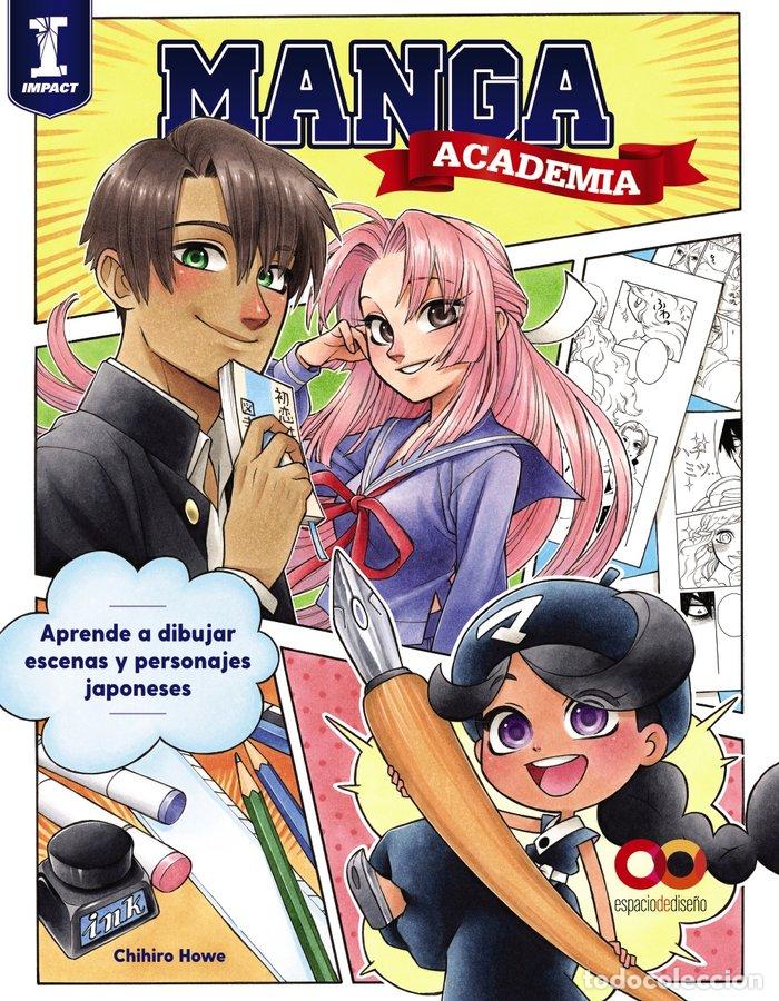 Libros: ACADEMIA MANGA. APRENDE A DIBUJAR ILUSTRACIONES AL ESTILO JA - HOWE, CHIHIRO