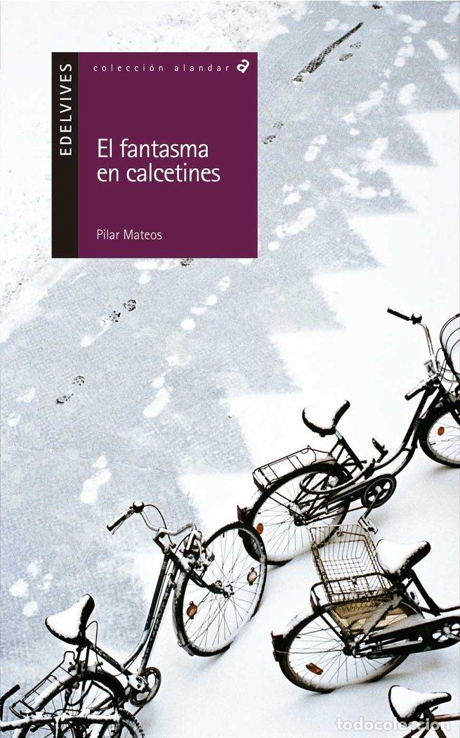 B&uuml;cher: FANTASMA EN CALCETINES,EL ALANDAR - MATEOS, PILAR