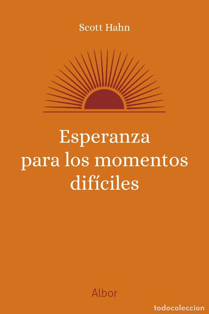 Libri: ESPERANZA PARA LOS MOMENTOS DIFICILES - HAHN, SCOTT