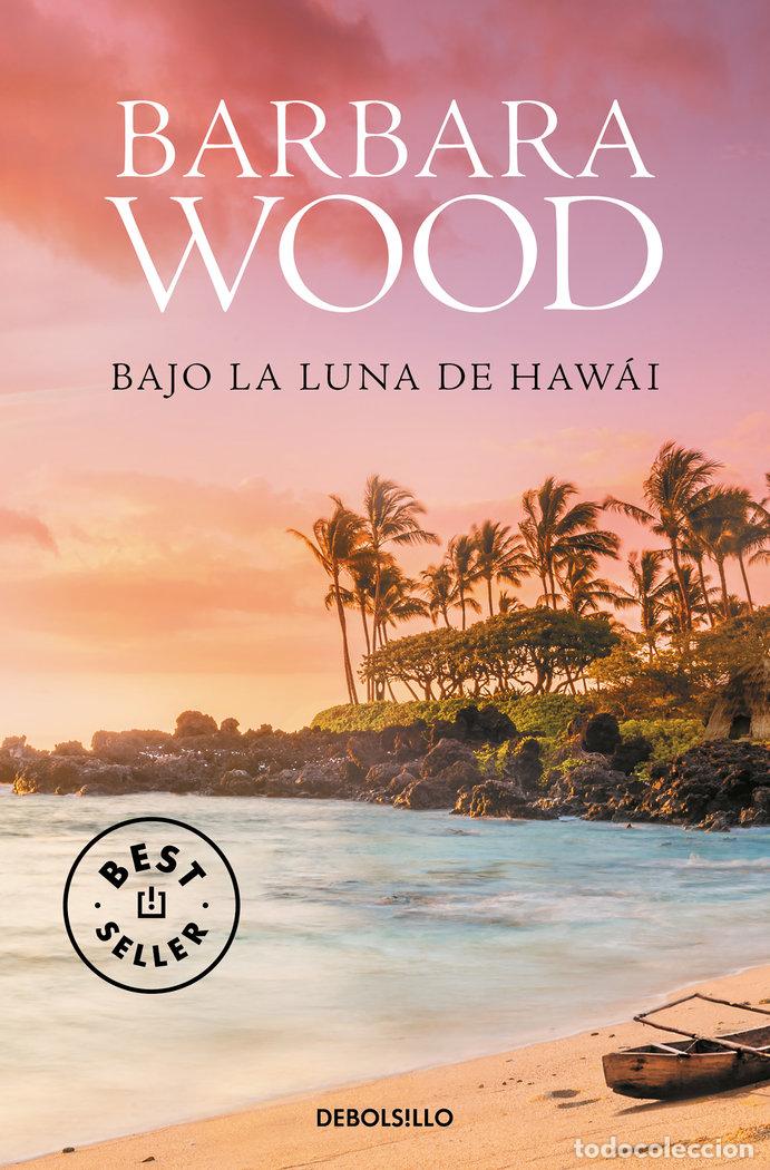 Libri: BAJO LA LUNA DE HAWAI - WOOD, BARBARA
