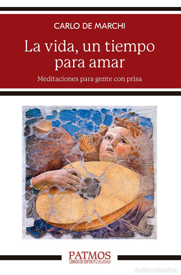 Libros: LA VIDA UN TIEMPO PARA AMAR - DE MARCHI, CARLO