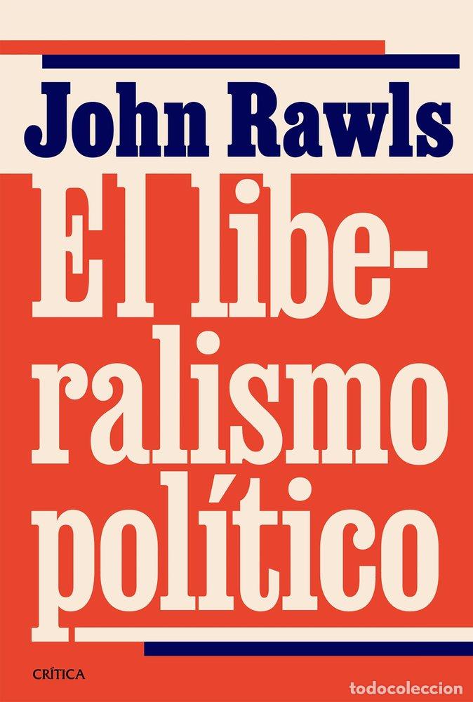 Libros: EL LIBERALISMO POLITICO - JOHN RAWLS