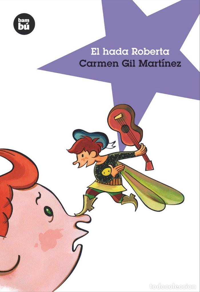 Libros: EL HADA ROBERTA - Gil Mart&iacute;nez, Carmen - Foto 1