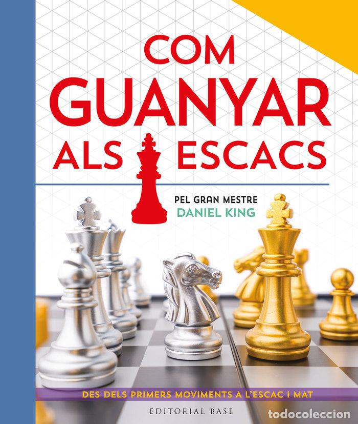 B&uuml;cher: COM GUANYAR ALS ESCACS - KING, DANIEL