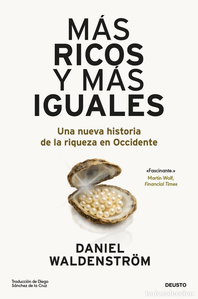 Libri: M&Aacute;S RICOS Y M&Aacute;S IGUALES - Daniel Waldenstr&ouml;m