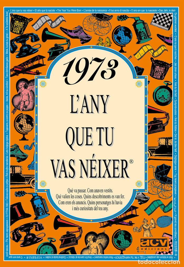 Libri: 1973 L'ANY QUE TU VAS NEIXER - COLLADO BASCOMPTE, ROSA