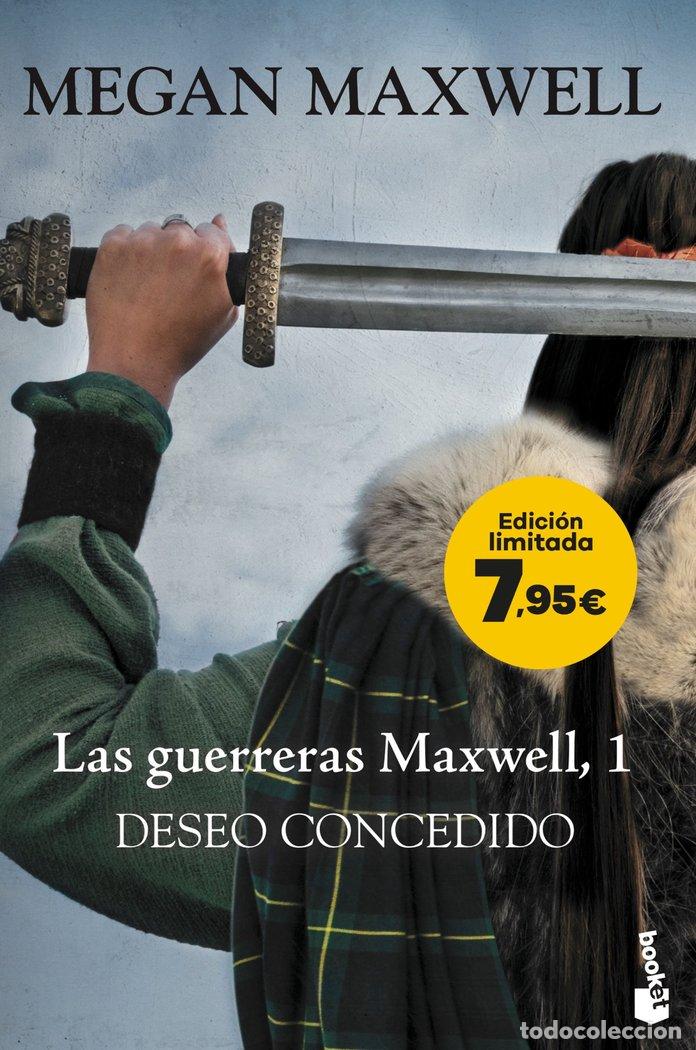 Libri: LAS GUERRERAS MAXWELL 1 DESEO CONCEDIDO - MEGAN MAXWELL
