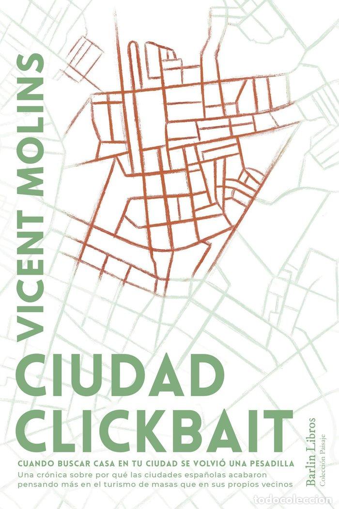 Libri: CIUDAD CLICKBAIT - MOLINS, VICENT