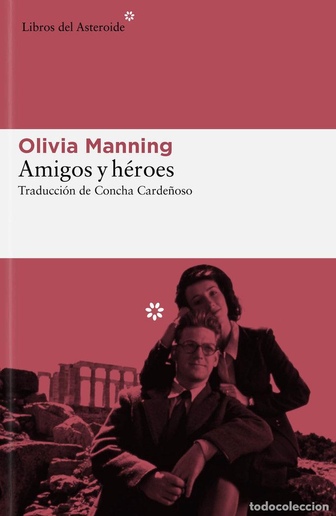Libros: AMIGOS Y HEROES - MANNING, OLIVIA