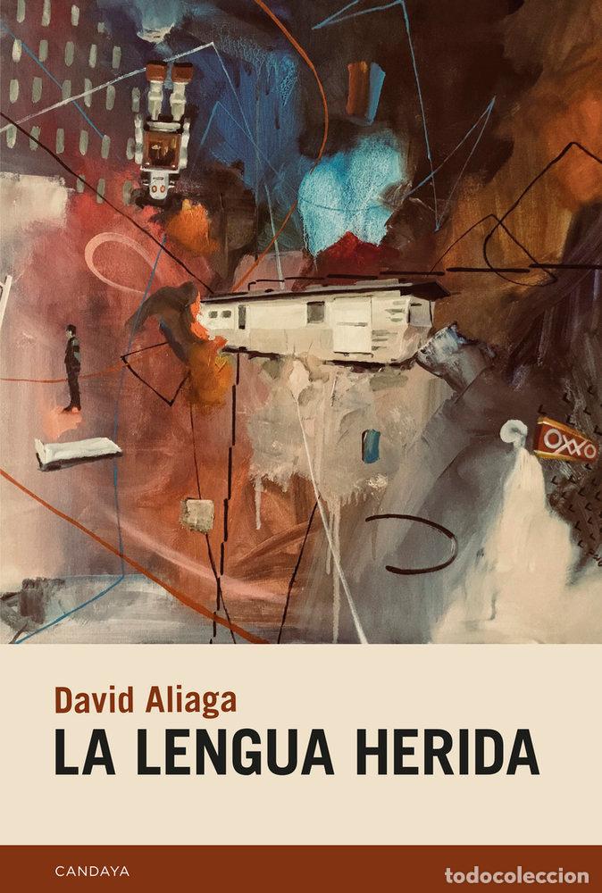 Libros: LENGUA HERIDA,LA - ALIAGA, DAVID